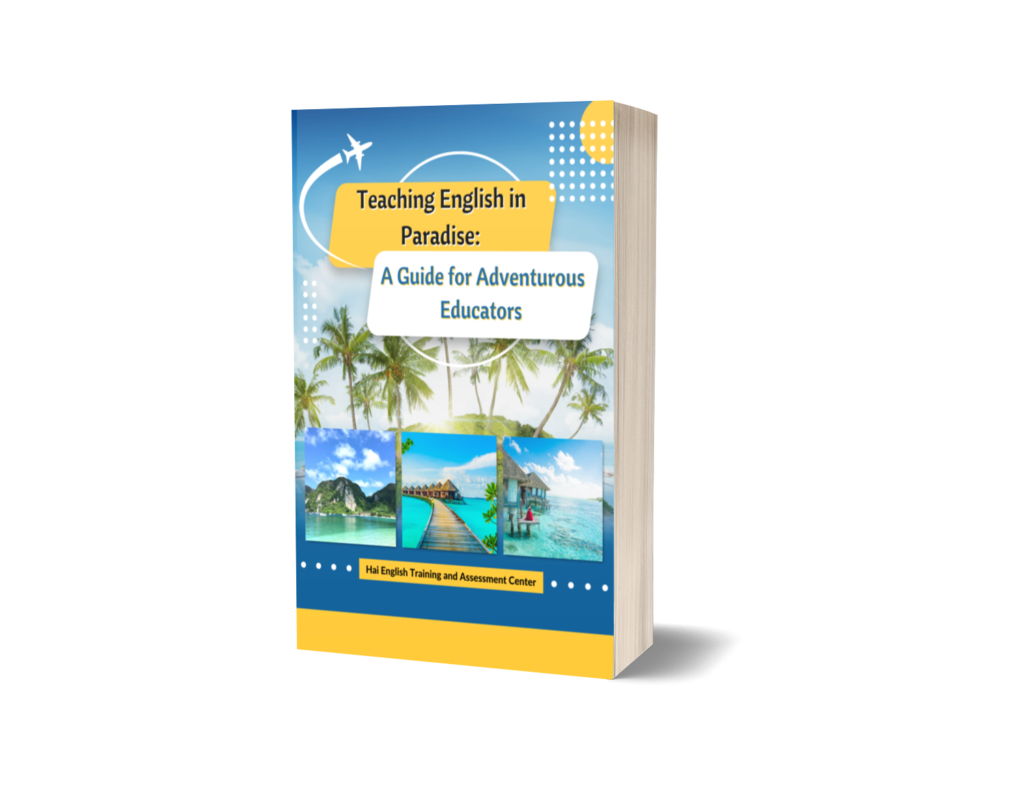 Teaching English in Paradise: A Guide for Adventurous Educators