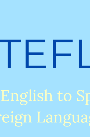 TEFL (Teaching English as a Foreign Language)